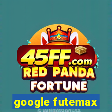 google futemax